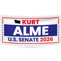 Kurt Alme For Montana U.S. Senate Banner Sign, 13 oz Waterproof US Senate Election 2026, Democrate Vinyl Banner With Metal Grommets