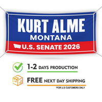 Kurt Alme For Montana U.S. Senate Banner Sign, 13 oz Waterproof US Senate Election 2026, Democrate Vinyl Banner With Metal Grommets