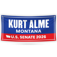 Kurt Alme For Montana U.S. Senate Banner Sign, 13 oz Waterproof US Senate Election 2026, Democrate Vinyl Banner With Metal Grommets