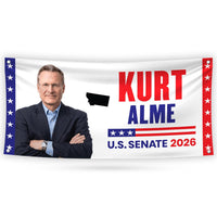 Kurt Alme For Montana U.S. Senate Banner Sign, 13 oz Waterproof US Senate Election 2026, Democrate Vinyl Banner With Metal Grommets