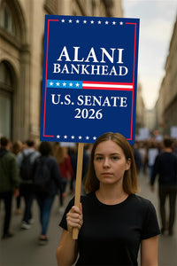 Alani Bankhead For Montana Senate 2026 Election Sign, Anti-Trump, Political Campaign Sign, Senate Election 2026 Race Poster Sign
