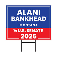 Alani Bankhead For Montana Senate 2026 Yard Sign, Corrugated Plastic Senate Elections, Race Red White & Blue Yard Sign with Metal H-Stake