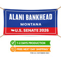 Alani Bankhead For Montana U.S. Senate Banner Sign, 13 oz Waterproof US Senate Election 2026, Democrate Vinyl Banner With Metal Grommets