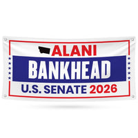 Alani Bankhead For Montana U.S. Senate Banner Sign, 13 oz Waterproof US Senate Election 2026, Democrate Vinyl Banner With Metal Grommets
