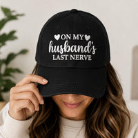 On My Husband's Last Nerve Embroidered Hat, Funny Wife Baseball Cap, Low Profile Dad Hat, Anniversary Gift for Her, Funny Couples Gift