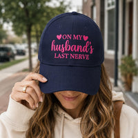 On My Husband's Last Nerve Embroidered Hat, Funny Wife Baseball Cap, Low Profile Dad Hat, Anniversary Gift for Her, Funny Couples Gift
