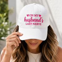 On My Husband's Last Nerve Embroidered Hat, Funny Wife Baseball Cap, Low Profile Dad Hat, Anniversary Gift for Her, Funny Couples Gift