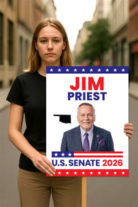 Jim Priest For Oklahoma Senate 2026 Election Sign, Anti-Trump, Political Campaign Sign, Senate Election 2026 Race Poster Sign