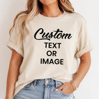 Personalized Custom Photo Shirt, Add Your Text or Image Tee, Everyday Unisex T-Shirt, Custom Graphic Clothing, Unique Gift for Her