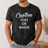 Personalized Custom Photo Shirt, Add Your Text or Image Tee, Everyday Unisex T-Shirt, Custom Graphic Clothing, Unique Gift for Her