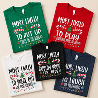Personalized Most Likely Christmas Shirt, 480 Funny Quote Options, Family Matching Holiday Tees, Custom Xmas Group Shirts, Christmas Gift