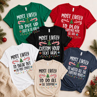 Personalized Most Likely Christmas Shirt, 480 Funny Quote Options, Family Matching Holiday Tees, Custom Xmas Group Shirts, Christmas Gift