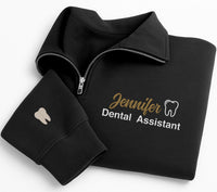 Personalized Dental Assistant Embroidered Quarter Zip Sweatshirt, Custom Name Top, Scrub Layering Top, Staff Uniform, Custom Team Gift