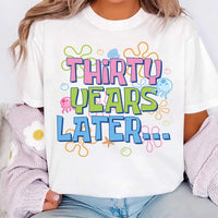 Thirty Years Later Shirt, Funny Procrastination Tee, Colorful Retro Quote T Shirt, Waiting Joke Outfit, Sarcastic Birthday Gift for Friend