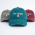 I'm Single Embroidered Hat, Funny Relationship Status Cap, Low Profile Dad Hat, Singles Night Conversation Starter, Everyday Cap Gift