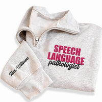 Personalized SLP Embroidered Quarter Zip Sweatshirt, Speech Therapist Pullover, Medical Team Apparel, Custom Sleeve Name, Custom Team Gift