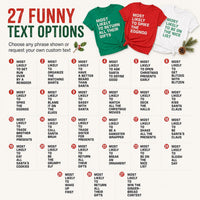 Custom Most Likely To Family Christmas Shirt with 400+ Funny Holiday Text Options