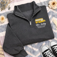 Personalized Teacher Embroidered Quarter Zip Sweatshirt, Custom School Bus Pullover, Office Casual Top, School Staff Top, Custom Team Gift