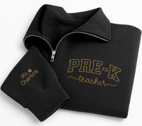 Pre-K Teacher Embroidered Quarter Zip Sweatshirt, Custom Name Pullover, Preschool Workwear, Classroom Layer, Teacher Appreciation Gift