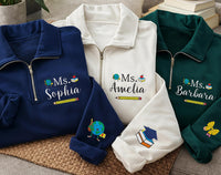 Personalized Teacher Embroidered Quarter Zip Sweatshirt, Custom Name School Pullover, Classroom Layer, Back to School Gift, Teacher Gift