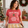 Personalized Most Likely Christmas Shirt, Custom Family Christmas Tee, Funny Holiday Shirt, Matching Group Outfit, Family Holiday Gift