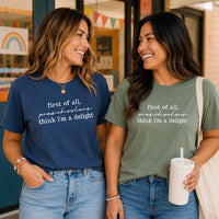 Preschool Teacher Shirt, First of All Preschoolers Think I'm a Delight Tee, Cute Funny Teacher Tee, Educator Outfit, Back to School Gift