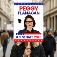 Peggy Flanagan For Minnesota Senate 2026 Election Sign, Political Campaign Sign, Republican party, Senate Election 2026 Race Poster Sign
