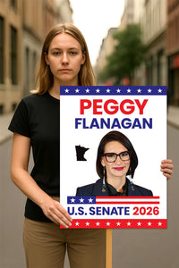 Peggy Flanagan For Minnesota Senate 2026 Election Sign, Political Campaign Sign, Republican party, Senate Election 2026 Race Poster Sign