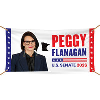 Peggy Flanagan For Minnesota U.S. Senate Banner Sign, 13 oz Waterproof US Senate Election 2026 Vinyl Banner With Metal Grommets
