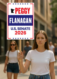 Peggy Flanagan For Minnesota Senate 2026 Election Sign, Political Campaign Sign, Republican party, Senate Election 2026 Race Poster Sign