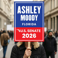 Ashley Moody For Florida Senate 2026 Election Sign, Political Campaign Sign, Republican party, Senate Election 2026 Race Poster Sign