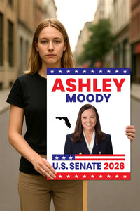 Ashley Moody For Florida Senate 2026 Election Sign, Political Campaign Sign, Republican party, Senate Election 2026 Race Poster Sign