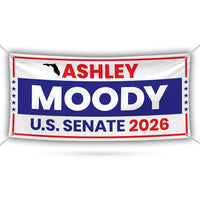 Ashley Moody For Florida U.S. Senate Banner Sign, 13 oz Waterproof US Senate Election 2026 Vinyl Banner With Metal Grommets