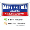 Mary Peltola For Alaska U.S. Senate Banner Sign, 13 oz Waterproof US Senate Election 2026, Republican Party Vinyl Banner With Metal Grommets