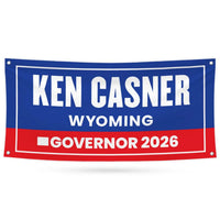 Ken Casner For Wyoming U.S. Governor Banner Sign, 13 oz Waterproof US Governor Election 2026 Vinyl Banner With Metal Grommets