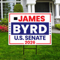 James Byrd For Wyoming Senate 2026 Yard Sign, Corrugated Plastic Senate Elections, Race Red White & Blue Yard Sign with Metal H-Stake