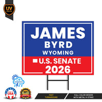 James Byrd For Wyoming Senate 2026 Yard Sign, Corrugated Plastic Senate Elections, Race Red White & Blue Yard Sign with Metal H-Stake