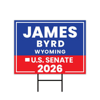James Byrd For Wyoming Senate 2026 Yard Sign, Corrugated Plastic Senate Elections, Race Red White & Blue Yard Sign with Metal H-Stake