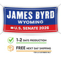 James Byrd For Wyoming U.S. Senate Banner Sign, 13 oz Waterproof US Senate Election 2026, Senate Vinyl Banner With Metal Grommets