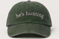 He's Hunting Embroidered Hat, Funny Hunter Baseball Cap for Men, Low Profile Dad Hat, Sarcastic Outdoors Husband Gift, Everyday Cap Gift