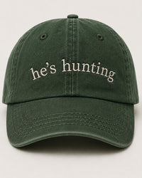 He's Hunting Embroidered Hat, Funny Hunter Baseball Cap for Men, Low Profile Dad Hat, Sarcastic Outdoors Husband Gift, Everyday Cap Gift