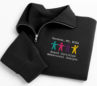 Personalized BCBA Embroidered Quarter Zip Sweatshirt, Custom BCBA Pullover, Professional Daily Top, Behavior Analyst Top, Custom Team Gift