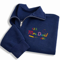 Personalized Teacher Embroidered Quarter Zip Sweatshirt, Custom Teacher Name Pullover, School Apparel, Appreciation Gift, Educator Gift