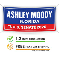 Ashley Moody For Florida U.S. Senate Banner Sign, 13 oz Waterproof US Senate Election 2026 Vinyl Banner With Metal Grommets