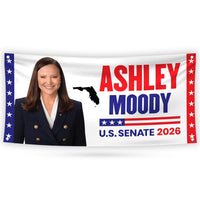 Ashley Moody For Florida U.S. Senate Banner Sign, 13 oz Waterproof US Senate Election 2026 Vinyl Banner With Metal Grommets