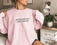 My Back Goes Out More Than I Do Embroidered Sweatshirt, Funny Back Pain Hoodie, Sarcastic Quote Crewneck, Funny Sweatshirt, Gag Gift