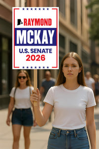 Raymond Mckay For Rhode Island Senate 2026 Election Sign, Anti-Trump Sign, Political Campaign Sign, Senate Election 2026 Race Poster Sign