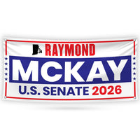 Raymond Mckay For Rhode Island U.S. Senate Banner Sign, 13 oz Waterproof US Senate Election 2026, Republican Vinyl Banner With Metal Grommet