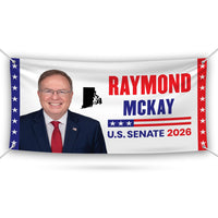 Raymond Mckay For Rhode Island U.S. Senate Banner Sign, 13 oz Waterproof US Senate Election 2026, Republican Vinyl Banner With Metal Grommet