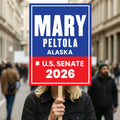 Mary Peltola For Alaska Senate 2026 Election Sign, Political Campaign Sign, Senate Election 2026 Race Poster Sign